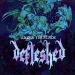 DEFLESHED - Under the Blade Re-Release CD